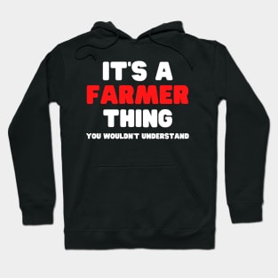 It's A Farmer Thing You Wouldn't Understand Hoodie